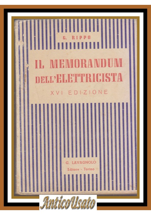 IL MEMORANDUM DELL'ELETTRICISTA di Giosuè Rippo Lavagnolo 1964? libro manuale